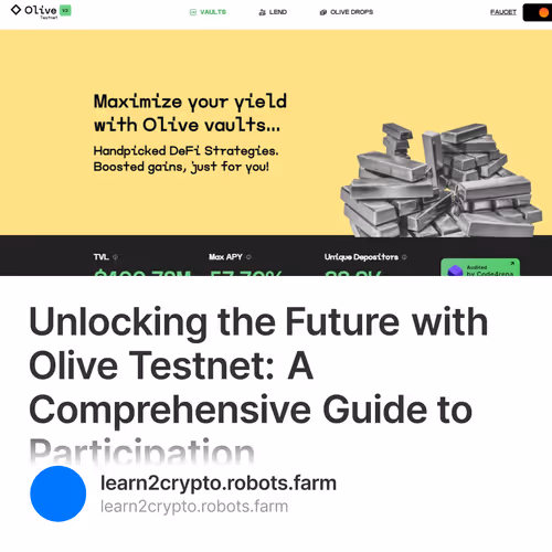 Unlocking the Future with Olive Testnet: A Comprehensive Guide to Participation