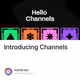 Introducing Channels