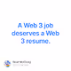 A Web 3 job deserves a Web 3 resume.