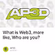 What is Web3 more like Who are you