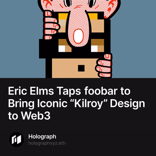 Eric Elms Taps foobar to Bring Iconic “Kilroy” Design to Web3