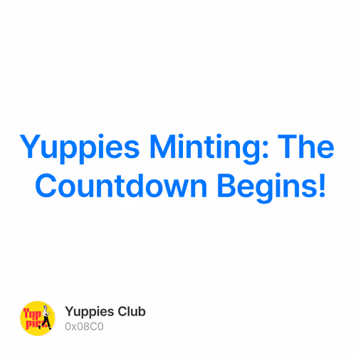 Yuppies Minting: The Countdown Begins!