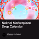 Neknel Marketplace Drop Calendar