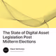 The State of Digital Asset Legislation Post Midterm Elections