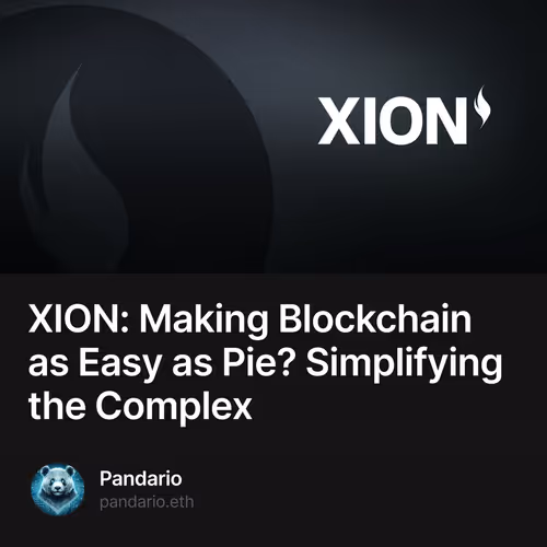XION: Making Blockchain as Easy as Pie? Simplifying the Complex