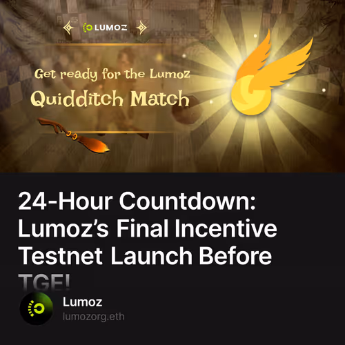 24-Hour Countdown: Lumoz’s Final Incentive Testnet Launch Before TGE!
