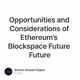 Opportunities and Considerations of Ethereum’s Blockspace Future Future