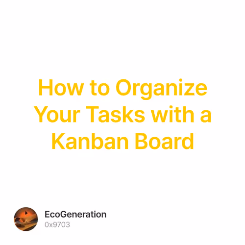 How to Organize Your Tasks with a Kanban Board