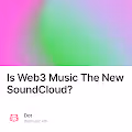 Is Web3 Music The New SoundCloud?