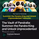 The Vault of Pandralia: Summon the Pandra King and Unlock Unprecedented Treasures