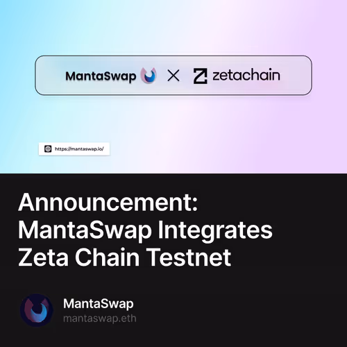 Announcement: MantaSwap Integrates Zeta Chain Testnet