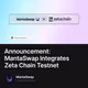 Announcement: MantaSwap Integrates Zeta Chain Testnet