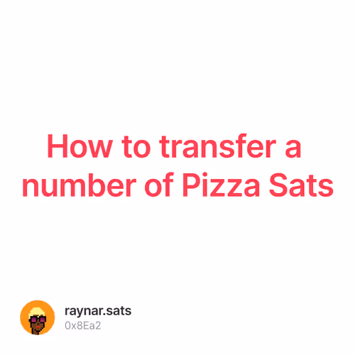 How to transfer a number of Pizza Sats