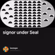 signor under Seal