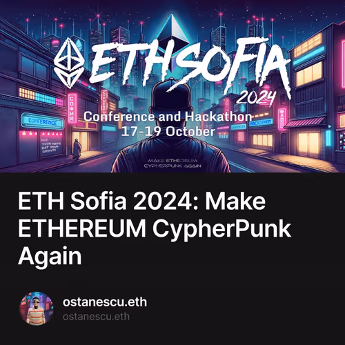 ETH Sofia 2024: Make ETHEREUM CypherPunk Again