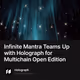 Infinite Mantra Teams Up with Holograph for Multichain Open Edition