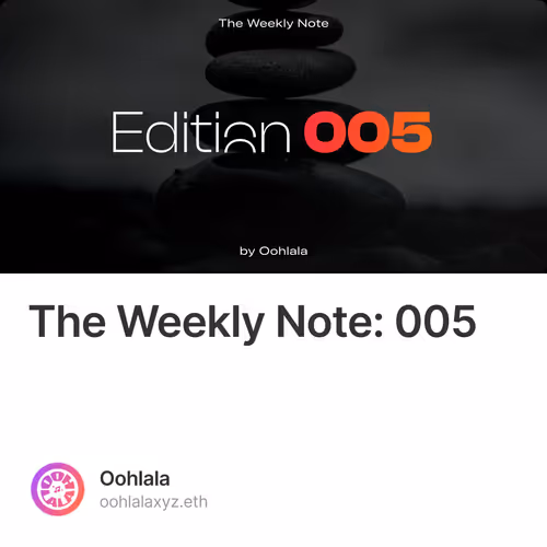 The Weekly Note: 005