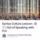 Syntax Culture Lexicon : 語り / Act of Speaking with Fire