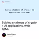 Solving challenge of crypto + AI applications, with opML