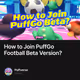 How to Join PuffGo Football Beta Version?