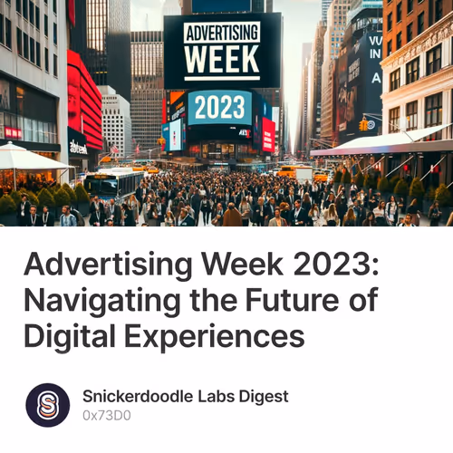 Advertising Week 2023: Navigating the Future of Digital Experiences