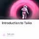 Introduction to Taiko