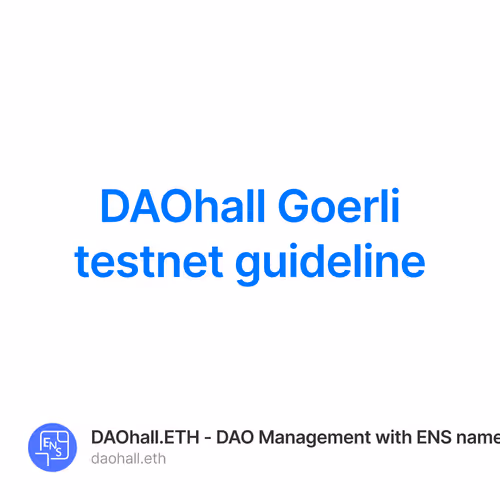 DAOhall Goerli testnet guideline