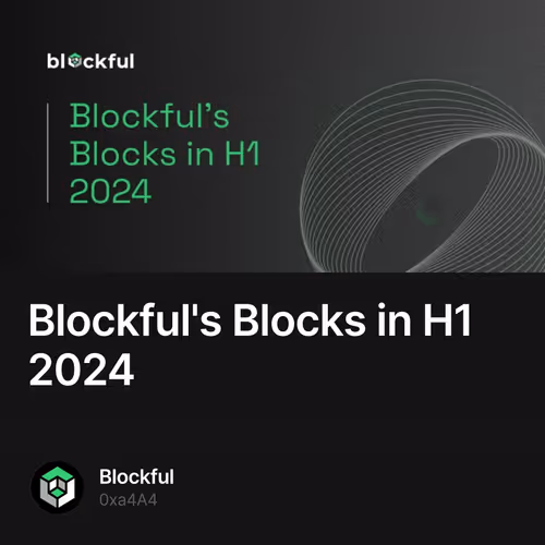 Blockful's Blocks in H1 2024