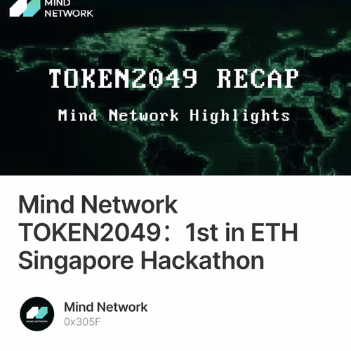 Mind Network TOKEN2049：1st in ETH Singapore Hackathon