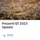Prezenti Q1 2023 Update