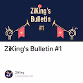 ZiKing's Bulletin #1
