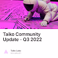 Taiko Community Update - Q3 2022