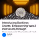 Introducing Bankless Grants: Empowering Web3 Innovators through Transparent Decentralized