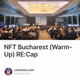 NFT Bucharest (Warm-Up) RE:Cap