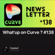 What'up on Curve ? #138