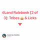 ōLand Rulebook [2 of 3]:  Tribes 🛖 & Licks 👅