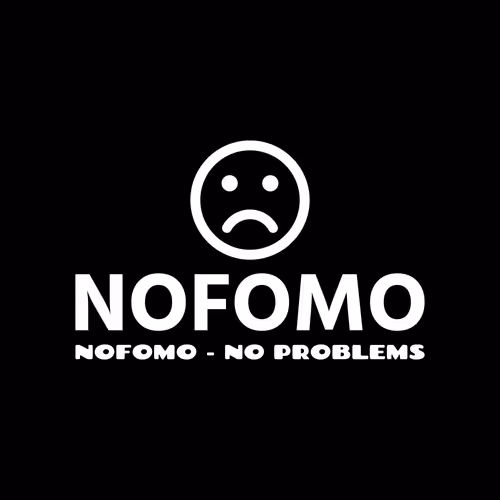 [NOFOMO]