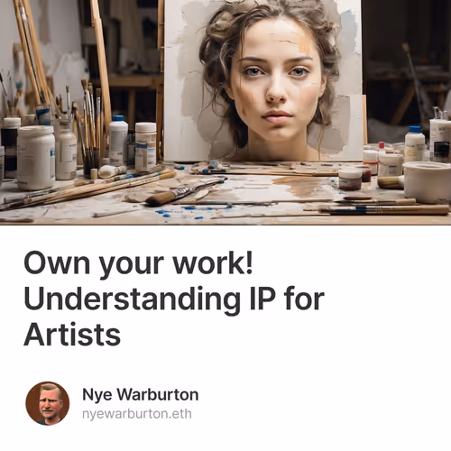 Own your work! Understanding IP for Artists