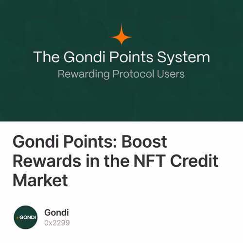 Gondi Points: Boost Rewards in the NFT Credit Market