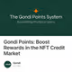 Gondi Points: Boost Rewards in the NFT Credit Market