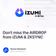 Don't miss the AIRDROP from iZUMi & ZKSYNC