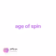 age of spin