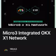 Micro3 Integrated OKX X1 Network