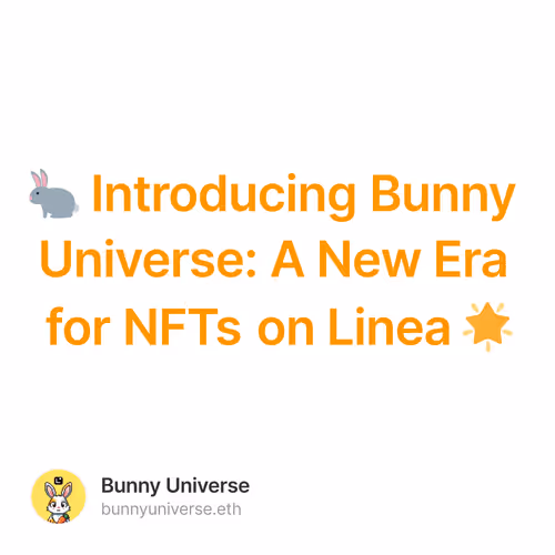🐇 Introducing Bunny Universe: A New Era for NFTs on Linea 🌟