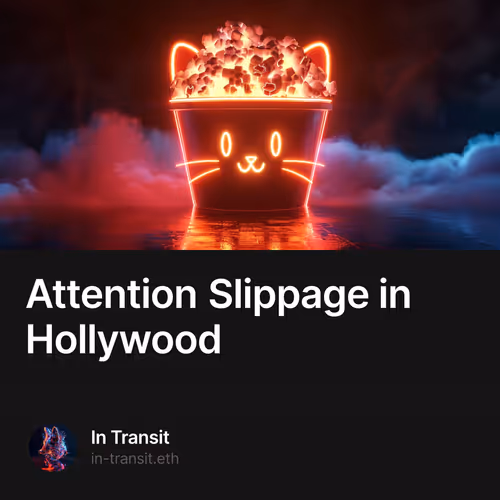Attention Slippage in Hollywood