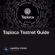 Tapioca Testnet Guide