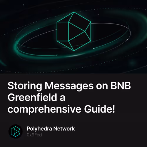 Storing Messages on BNB Greenfield a comprehensive  Guide!