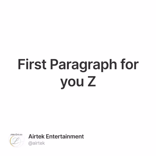 First Paragraph for you Z