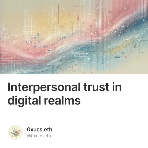Interpersonal trust in digital realms
