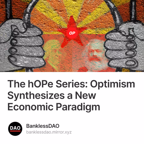 The hOPe Series: Optimism Synthesizes a New Economic Paradigm
